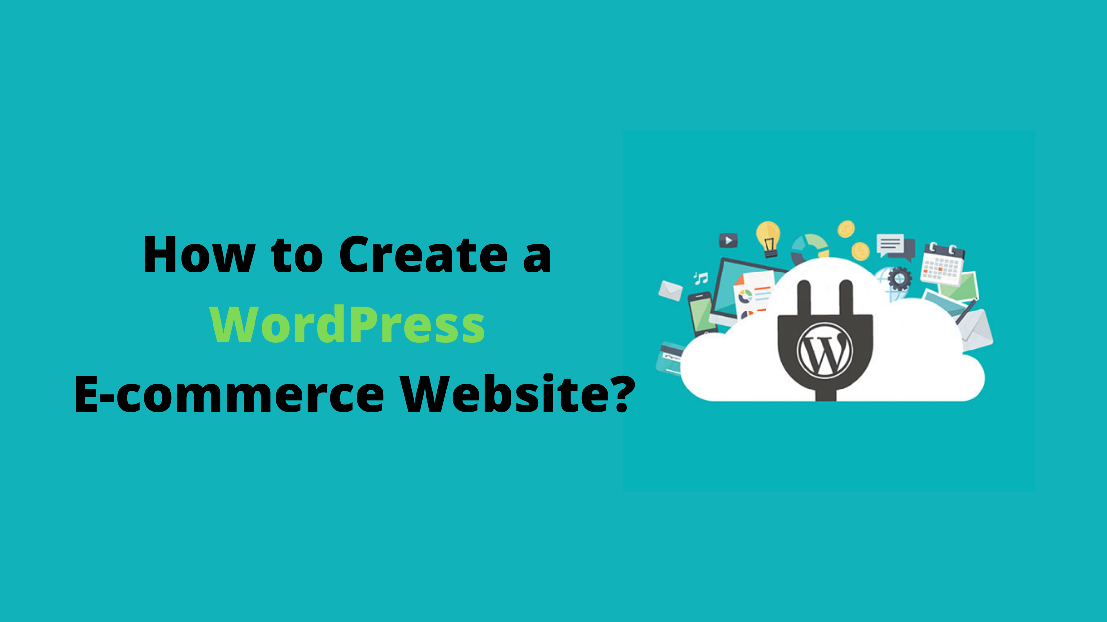 How to Create A WordPress E-commerce Website
