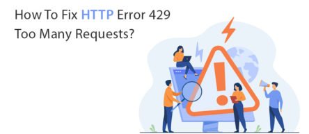 How To Fix HTTP Error 429 Too Many Requests?