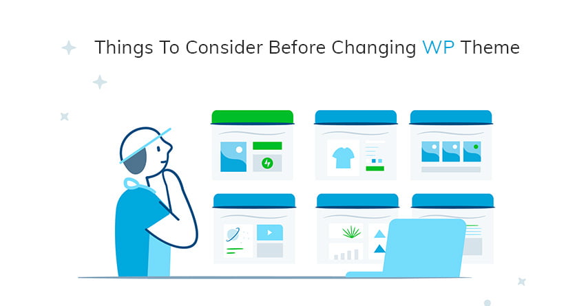 Things To Consider Before Changing WP Theme!