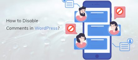 How to Disable Comments in WordPress?