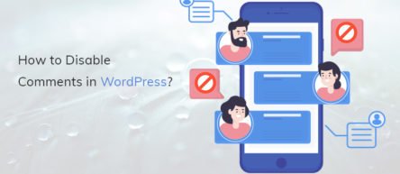 How to Disable Comments in WordPress?