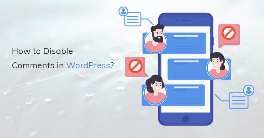 How to Disable Comments in WordPress?